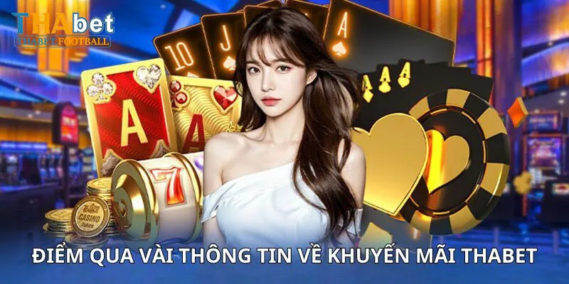 Cập nhật chương trình ưu đãi nổi bật của Thabet